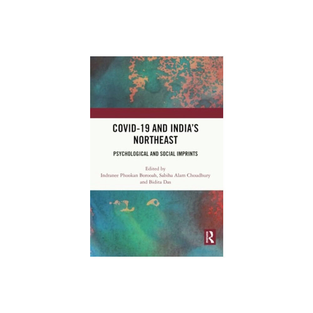 Taylor & francis ltd COVID-19 and India’s Northeast (häftad, eng)
