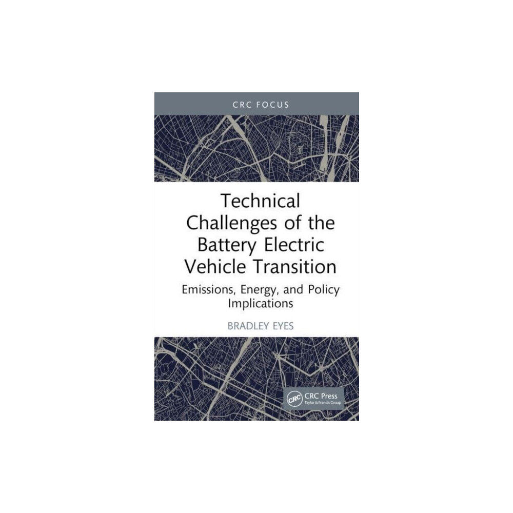 Taylor & francis ltd Technical Challenges of the Battery Electric Vehicle Transition (inbunden, eng)