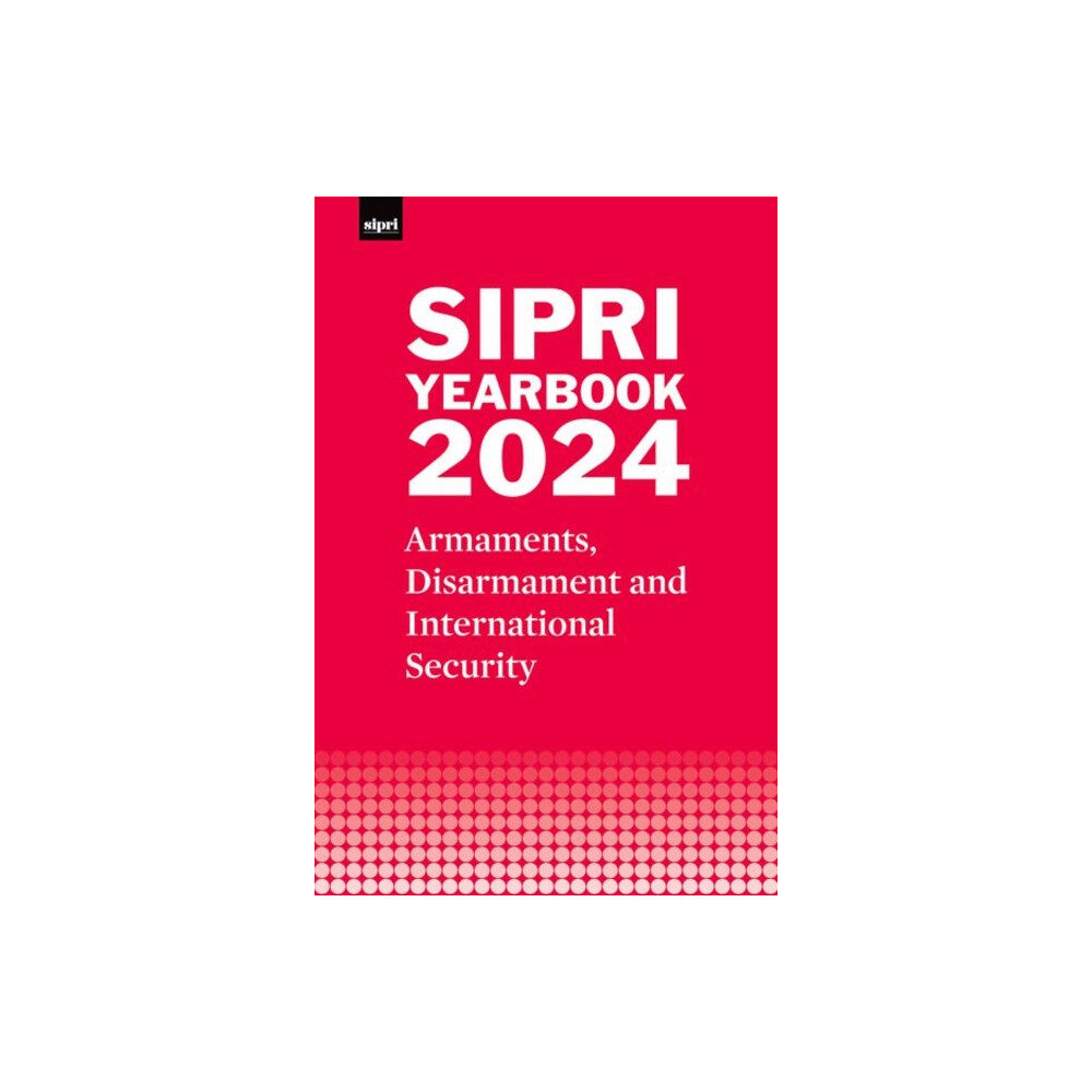 Oxford University Press SIPRI Yearbook 2024 (inbunden, eng)