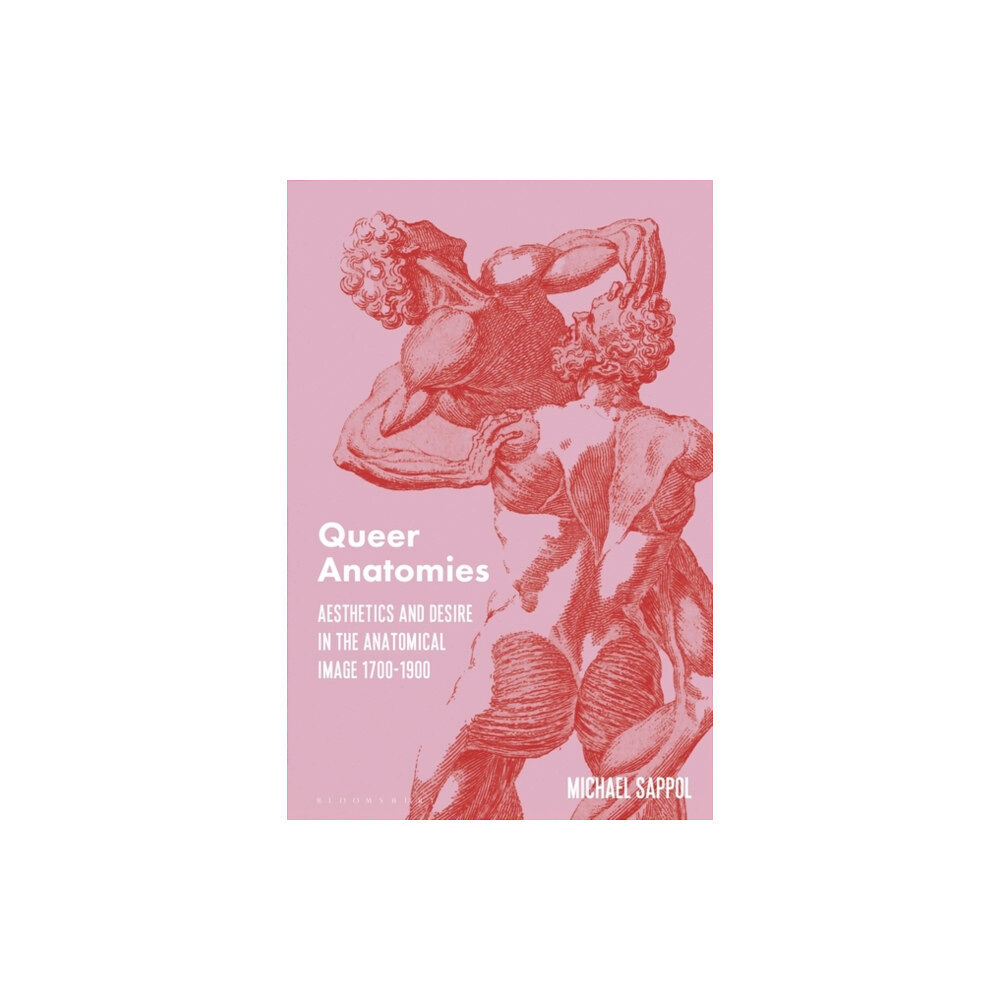 Bloomsbury Publishing PLC Queer Anatomies (häftad, eng)