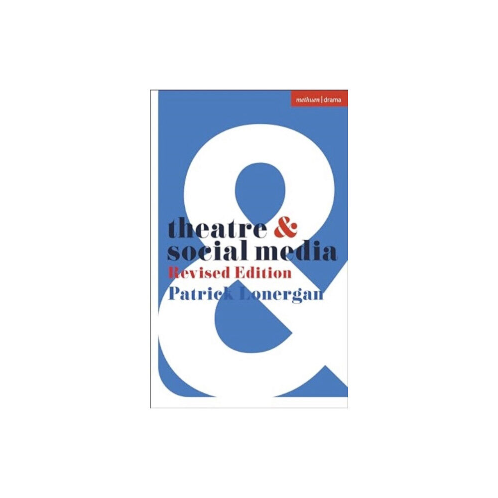 Bloomsbury Publishing PLC Theatre and Social Media (häftad, eng)