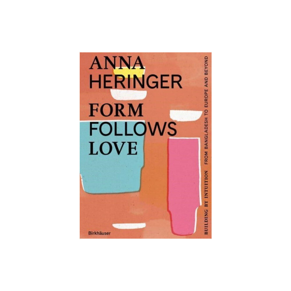 Birkhauser Form Follows Love (English edition) (inbunden, eng)