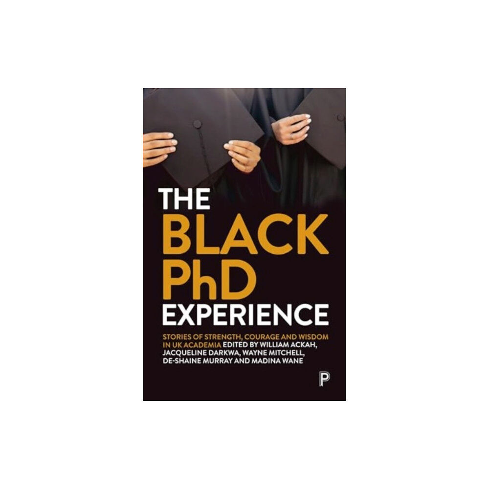 Bristol University Press The Black PhD Experience (häftad, eng)