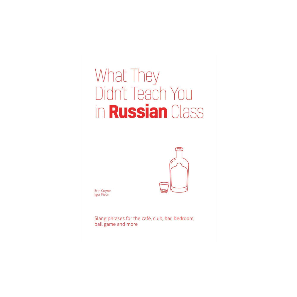 Ulysses Press What They Didn't Teach You in Russian Class (häftad, eng)