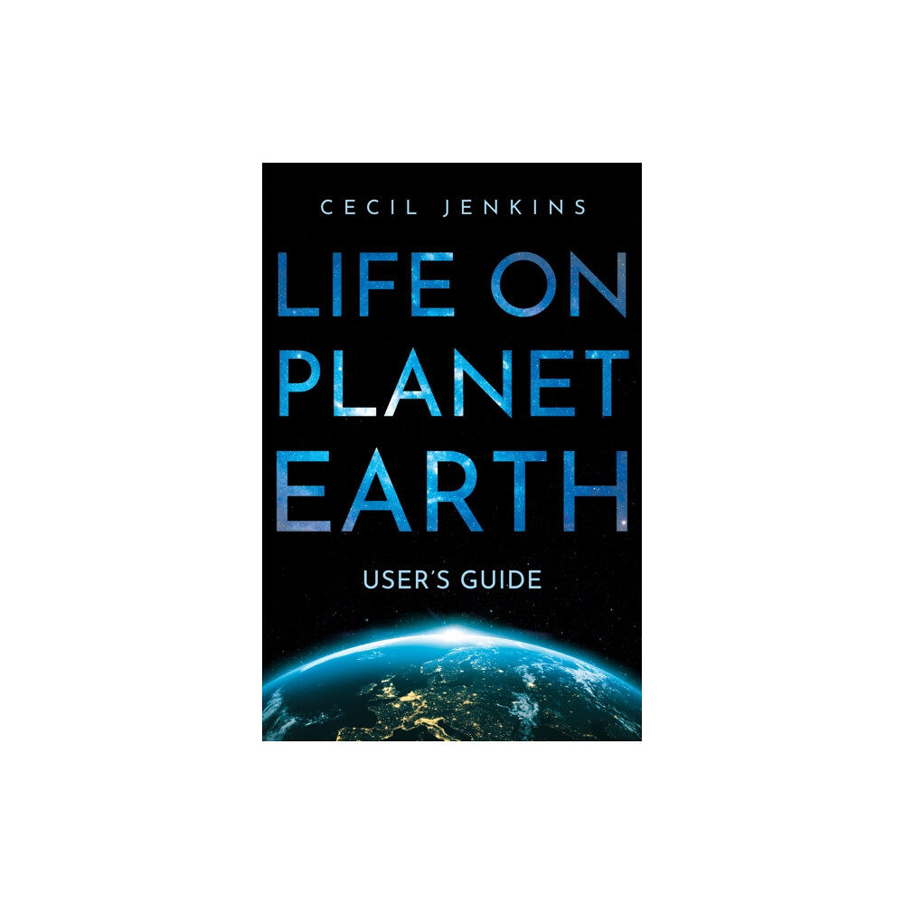 Troubador Publishing Life on Planet Earth (inbunden, eng)