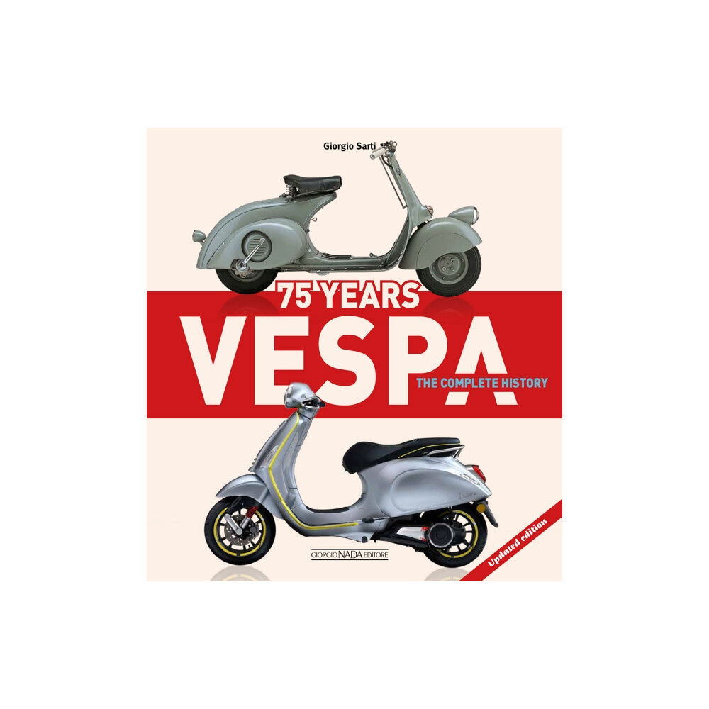 Giorgio Nada Editore Vespa 75 Years: The complete history (inbunden, eng)