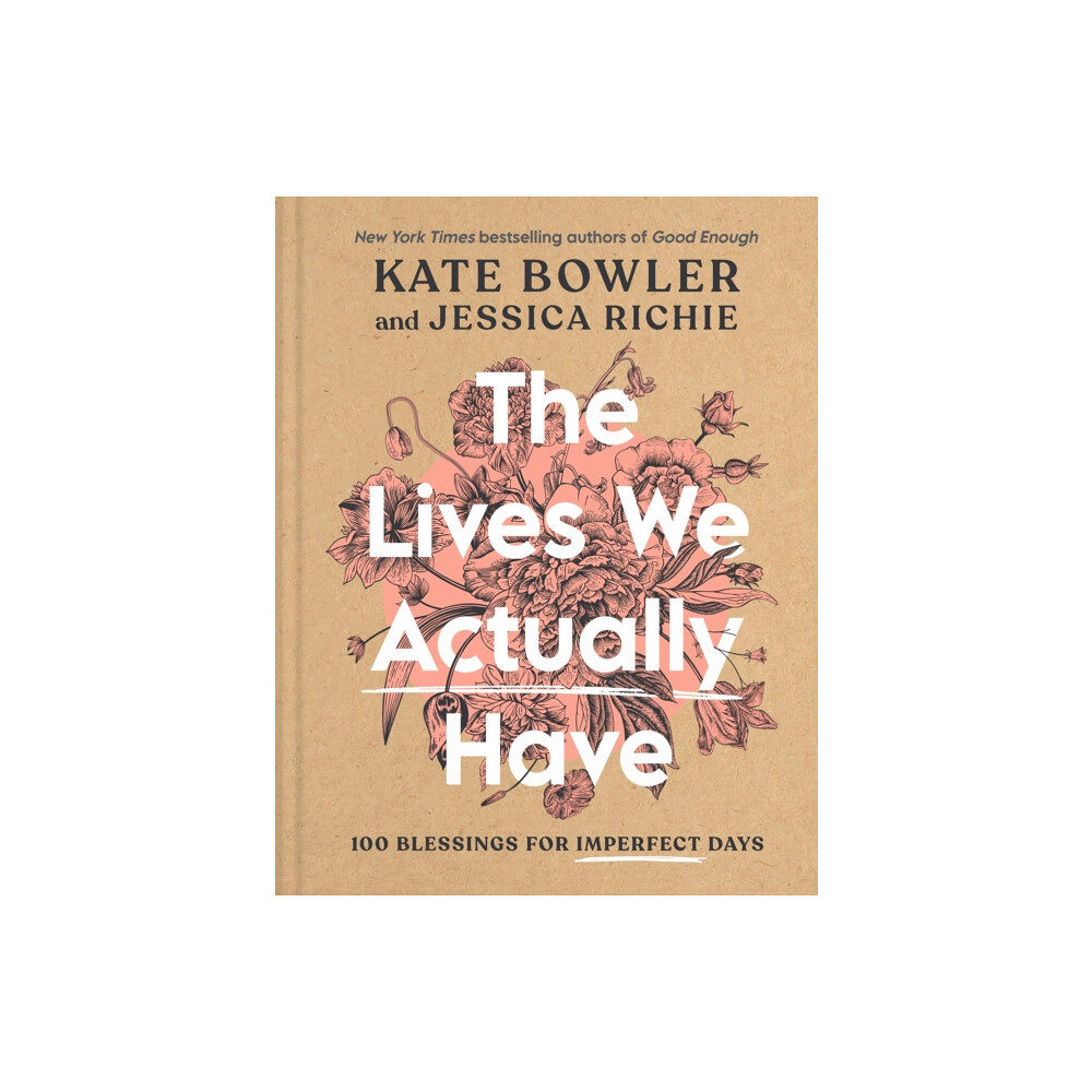 Random House USA Inc The Lives We Actually Have (inbunden, eng)