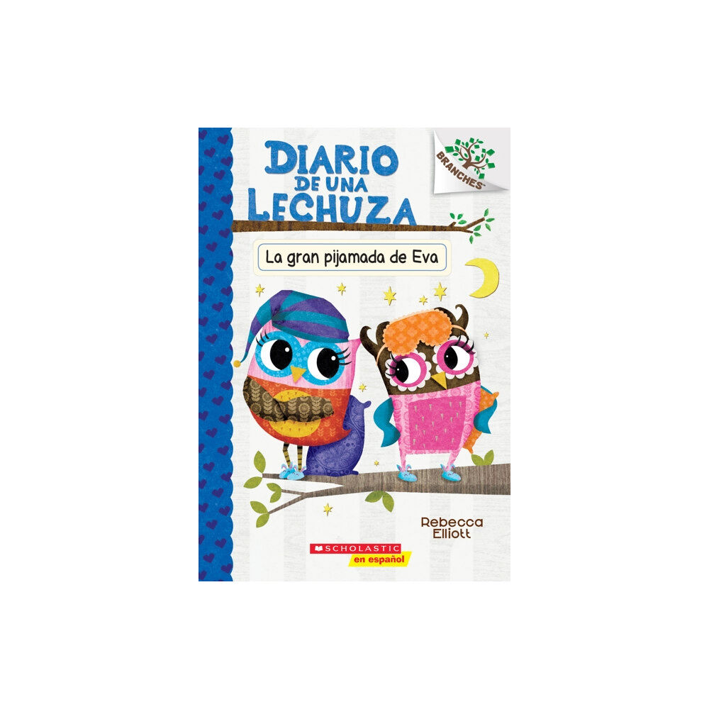 Not Stated Diario de una Lechuza #9: La gran pijamada de Eva (Eva's Big Sleepover) (häftad, eng)