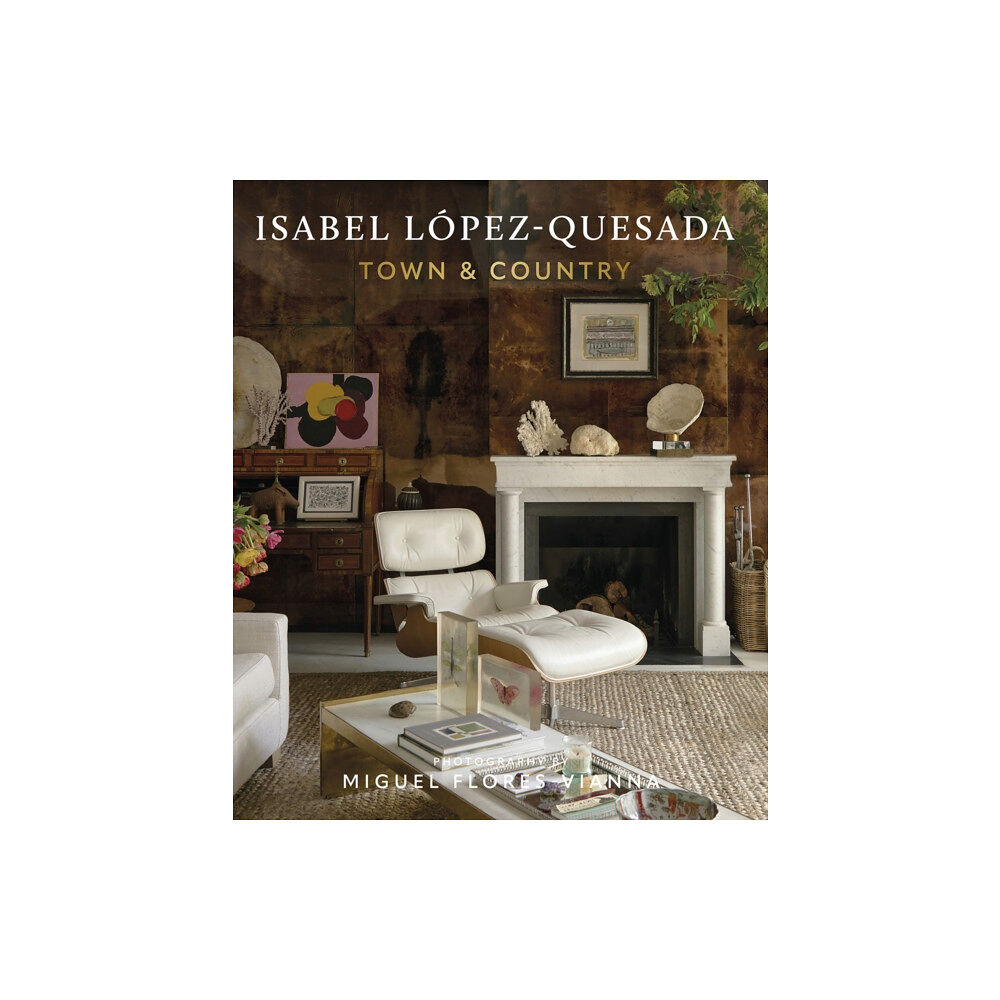 Vendome Press Isabel Lopez-Quesada: Town & Country (inbunden, eng)