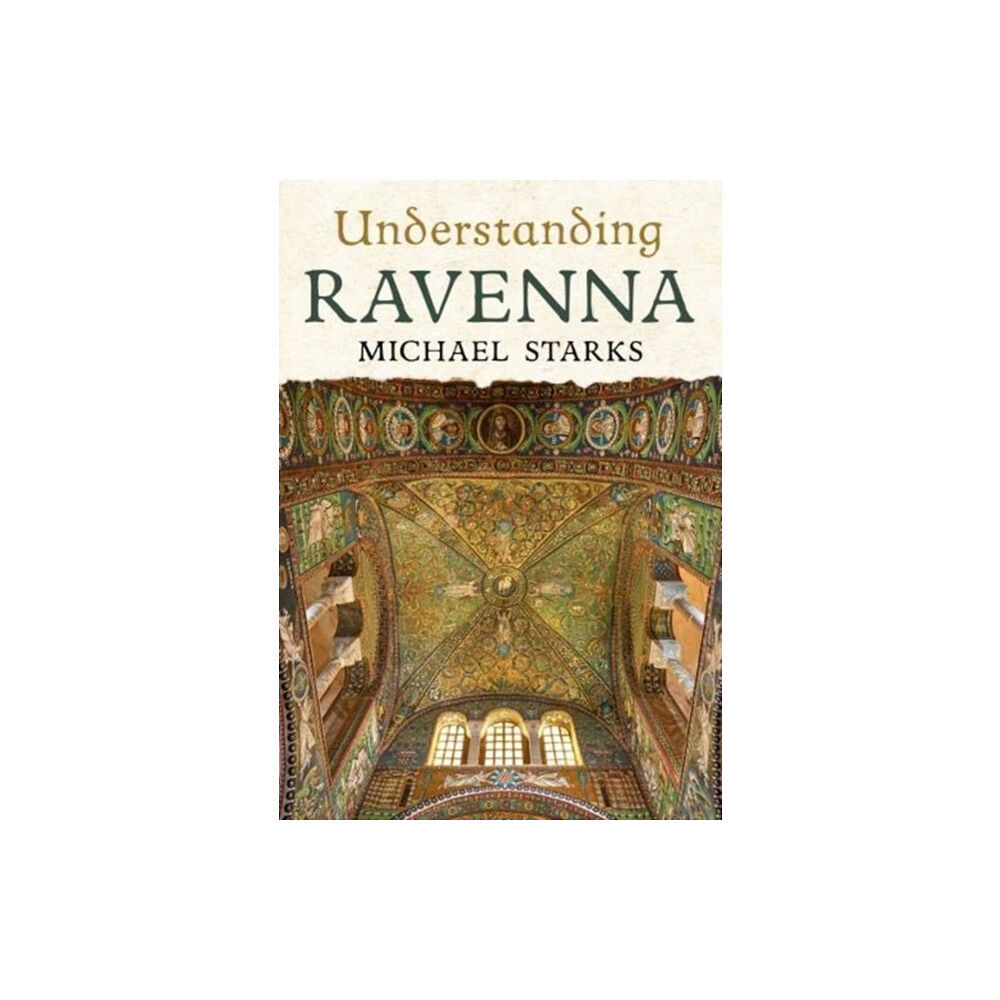 Fonthill Media Ltd Understanding Ravenna (häftad, eng)