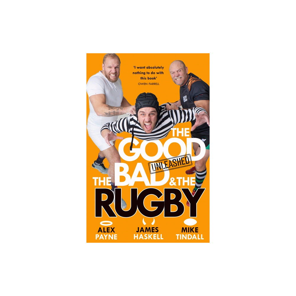 HarperCollins Publishers The Good, the Bad & the Rugby – Unleashed (inbunden, eng)