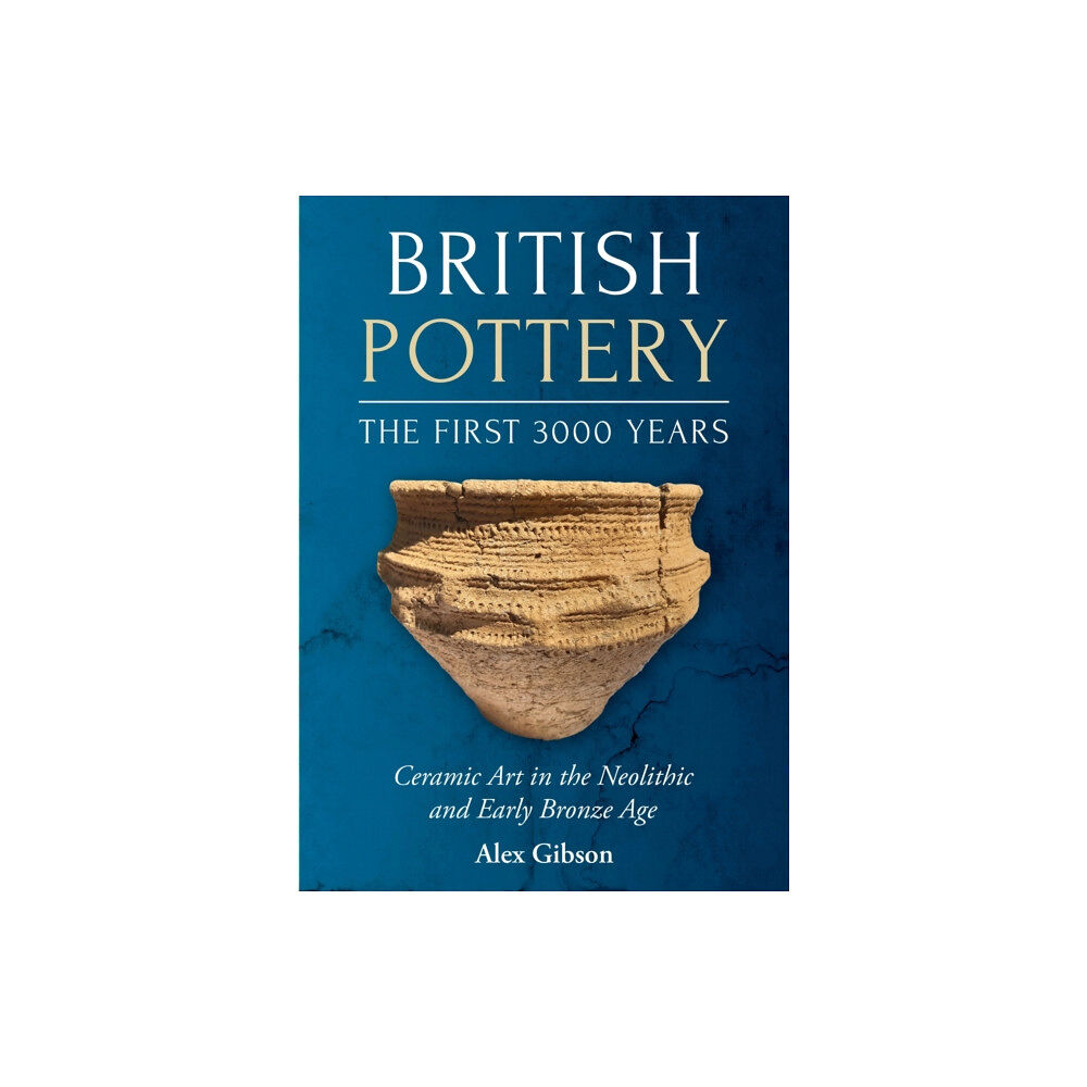 Casemate Publishers British Pottery: The First 3000 Years (häftad, eng)
