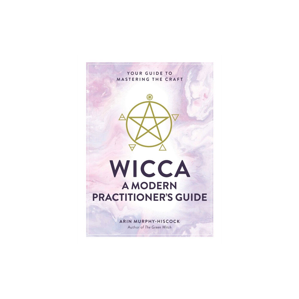Adams Media Corporation Wicca: A Modern Practitioner's Guide (inbunden, eng)