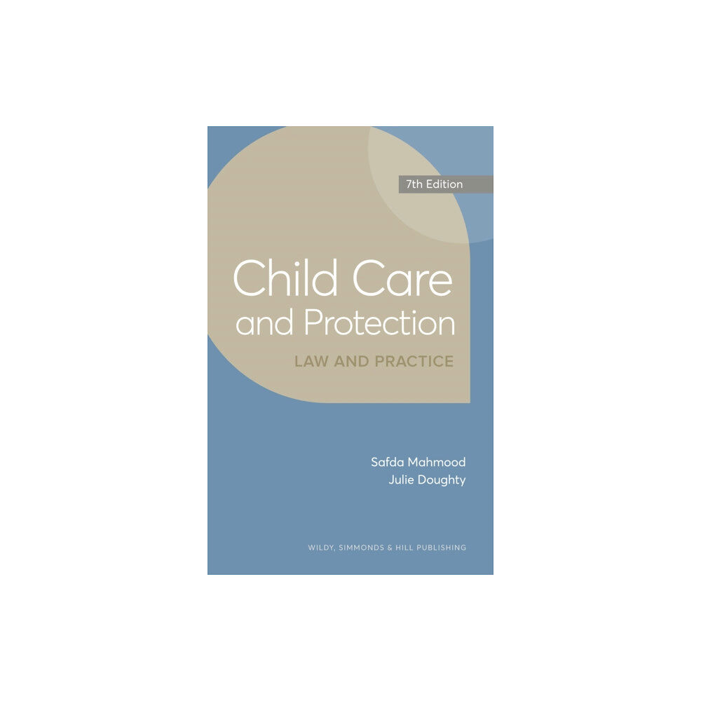 Wildy, Simmonds and Hill Publishing Child Care and Protection: Law and Practice (häftad, eng)