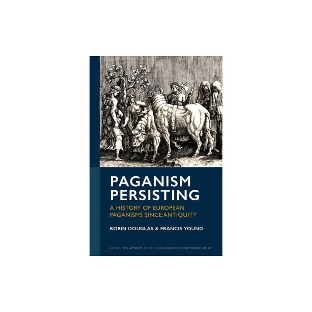 University of Exeter Press Paganism Persisting (inbunden, eng)