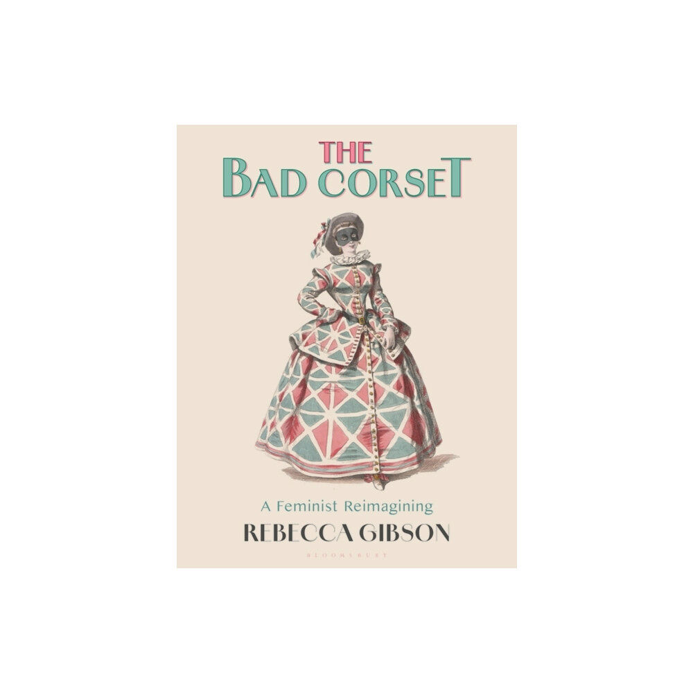 Bloomsbury Publishing PLC The Bad Corset (häftad, eng)