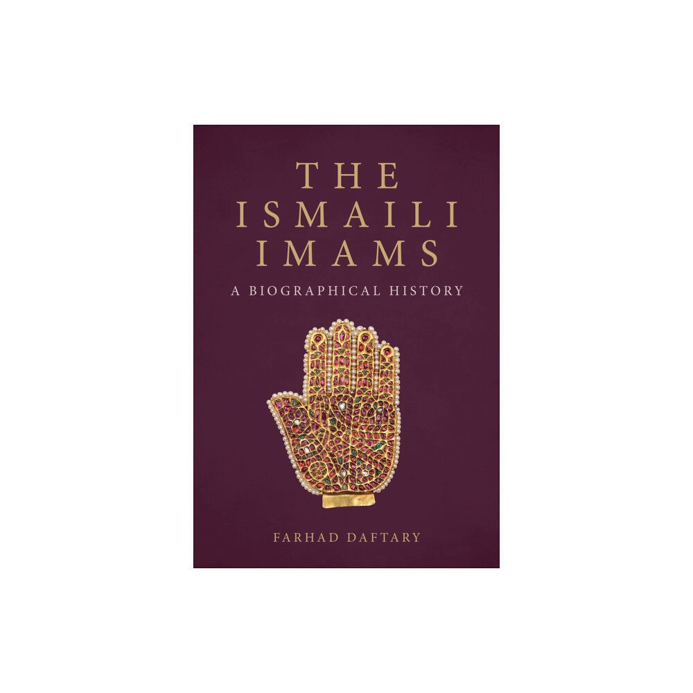 Bloomsbury Publishing PLC The Ismaili Imams (inbunden, eng)