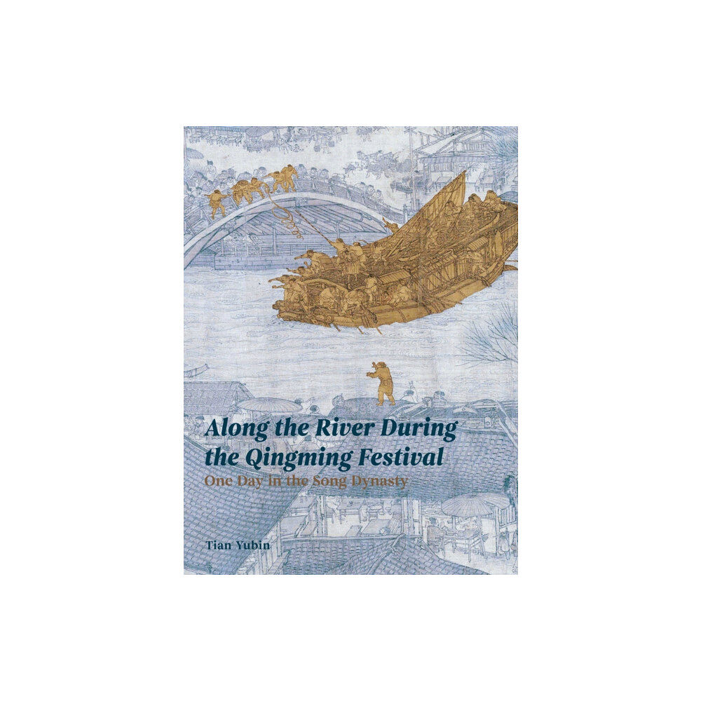 Unicorn Publishing Group Along the River During the Qingming Festival (häftad, eng)