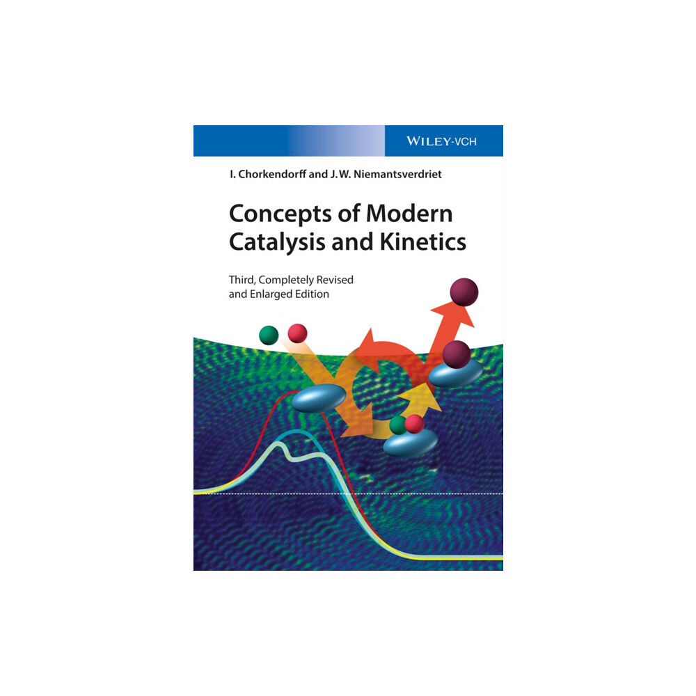 Wiley-VCH Verlag GmbH Concepts of Modern Catalysis and Kinetics (häftad, eng)