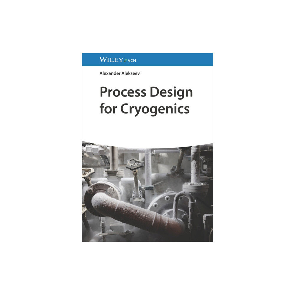 Wiley-VCH Verlag GmbH Process Design for Cryogenics (inbunden, eng)