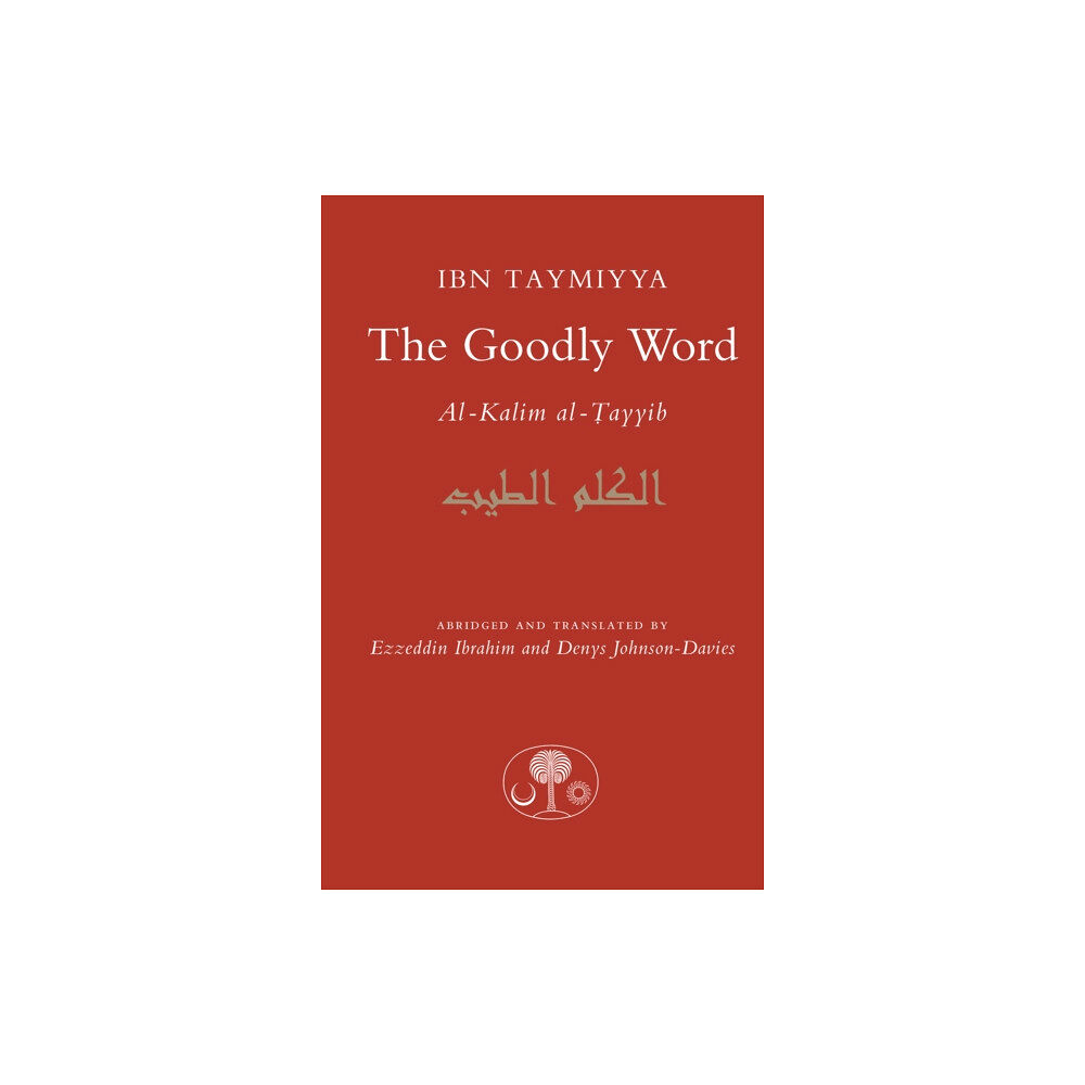 The Islamic Texts Society The Goodly Word (häftad, ara)