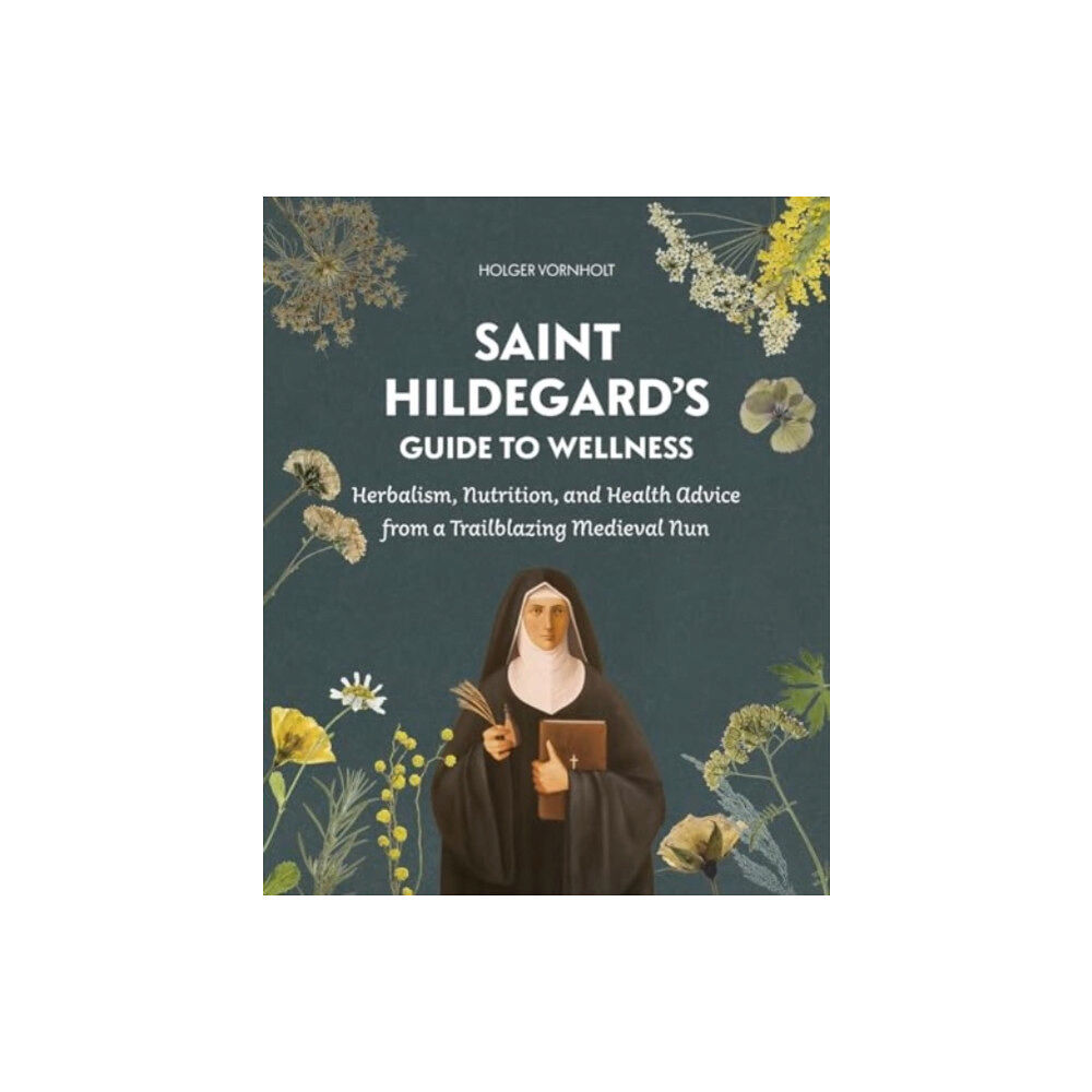 Schiffer Publishing Ltd Saint Hildegard’s Guide to Wellness (häftad, eng)