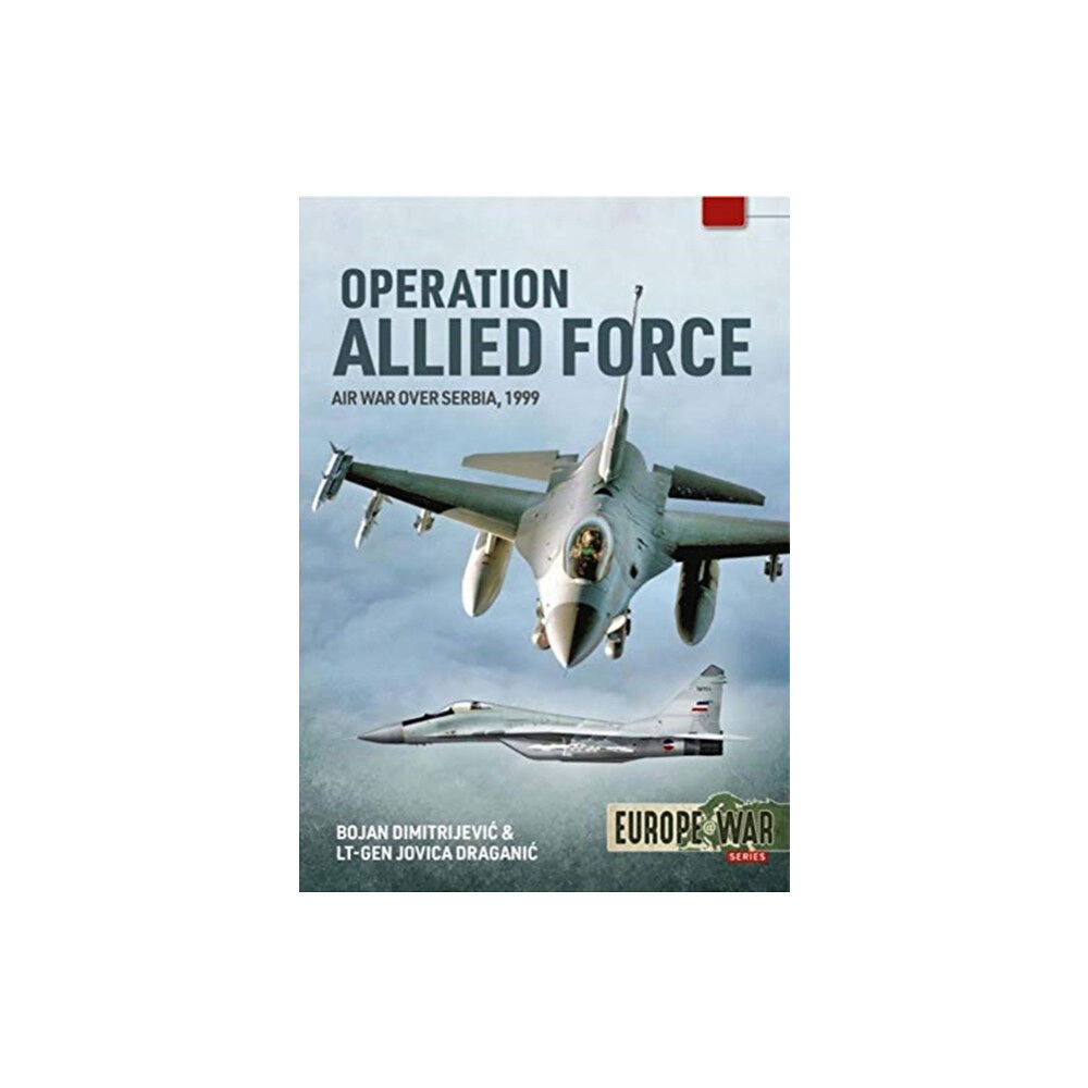 Helion & Company Operation Allied Force Volume 1 (häftad, eng)