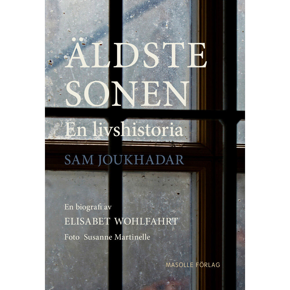 Sam Joukhadar Äldste sonen : en livshistoria (inbunden)