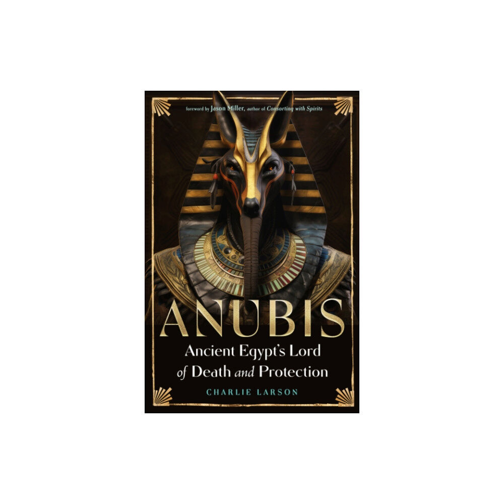 Red Wheel/Weiser Anubis—Ancient Egypt's Lord of Death and Protection (häftad, eng)