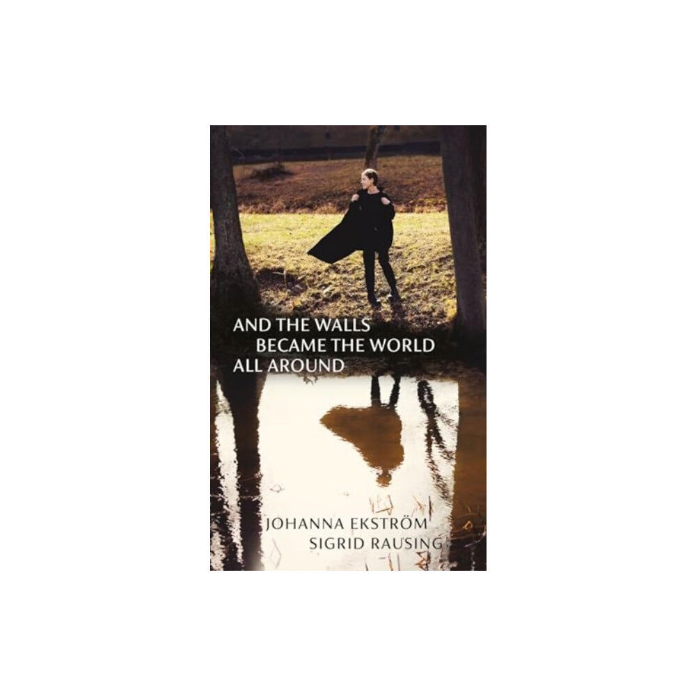 Granta Books And the Walls Became the World All Around (inbunden, eng)