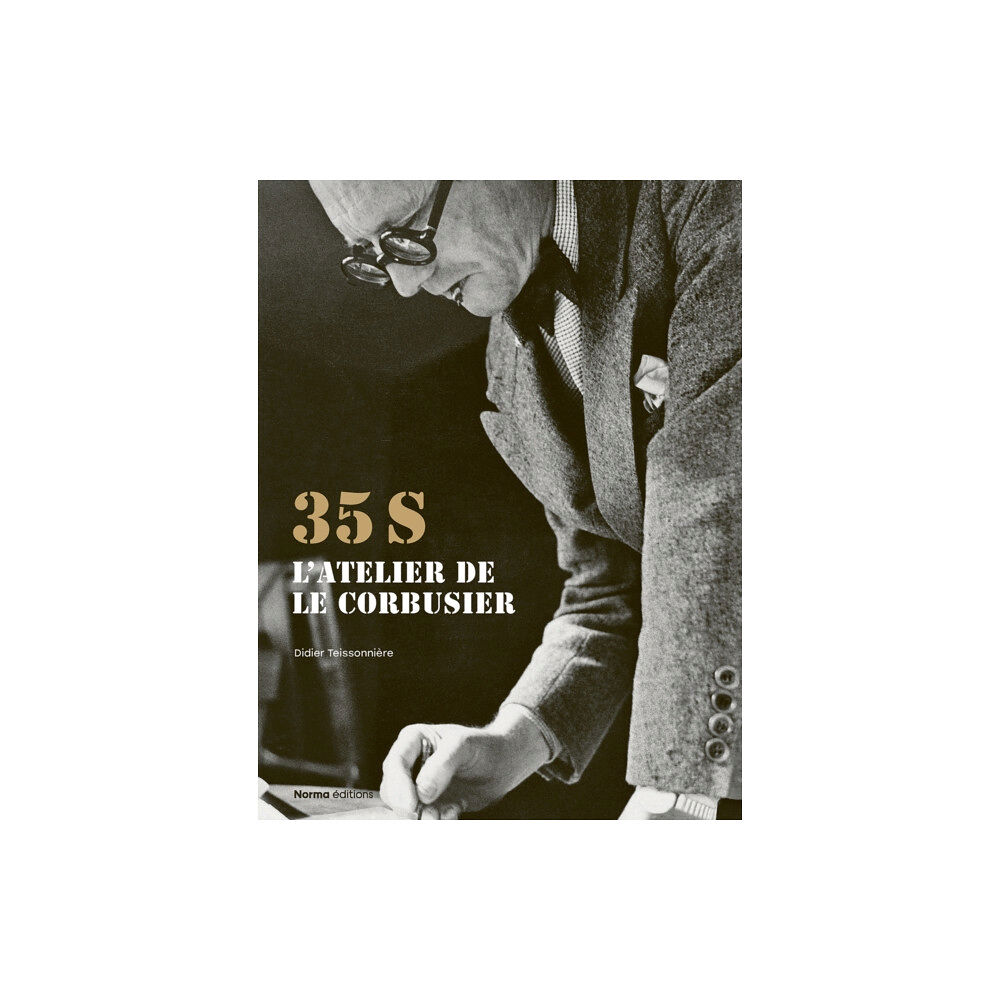 Editions Norma 35S. L'atelier de Le Corbusier (inbunden, eng)