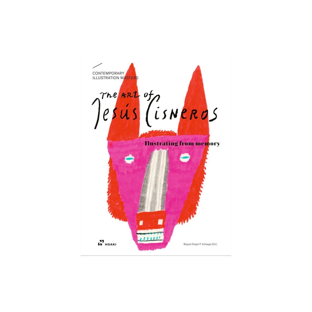 Hoaki The Art of Jesus Cisneros (häftad, eng)