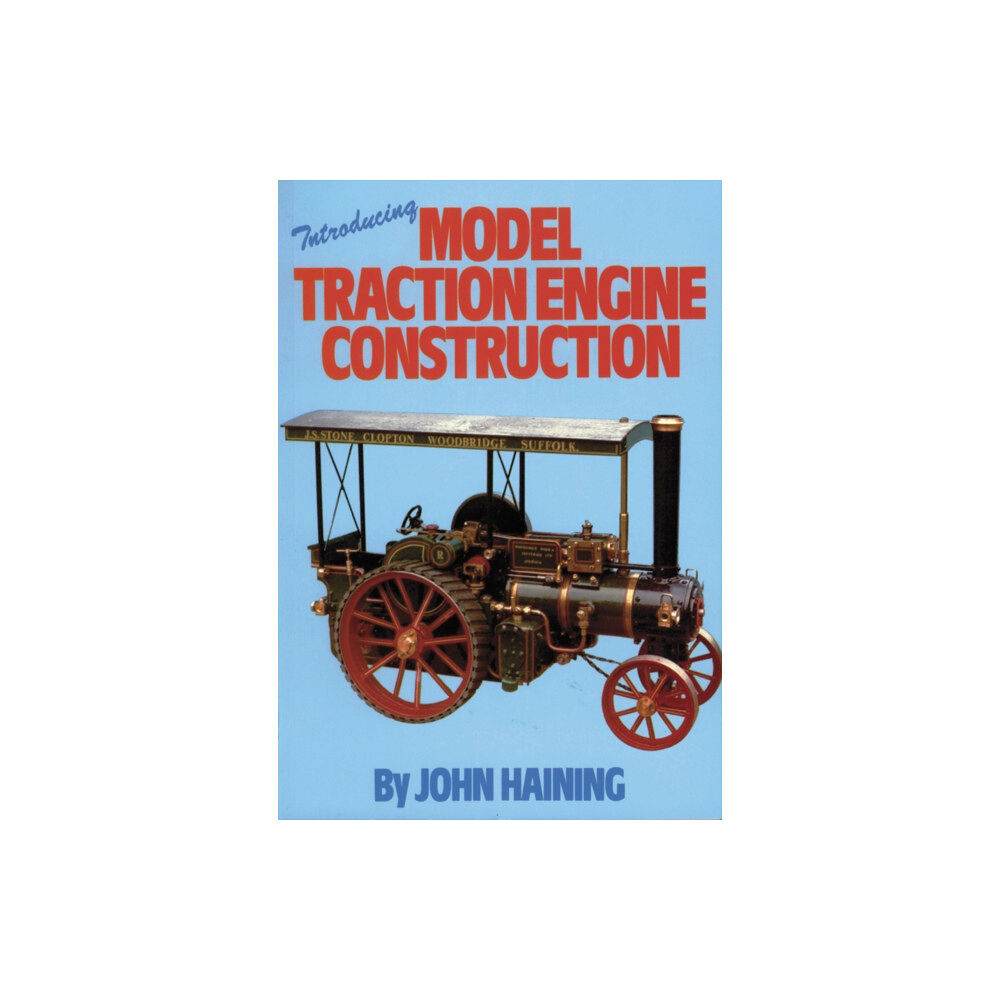 Fox Chapel Publishers International Introducing Model Traction Engine Construction (häftad, eng)