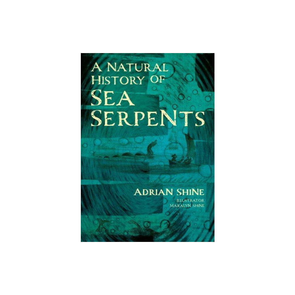 Porto Press Ltd A Natural History of Sea Serpents (häftad, eng)