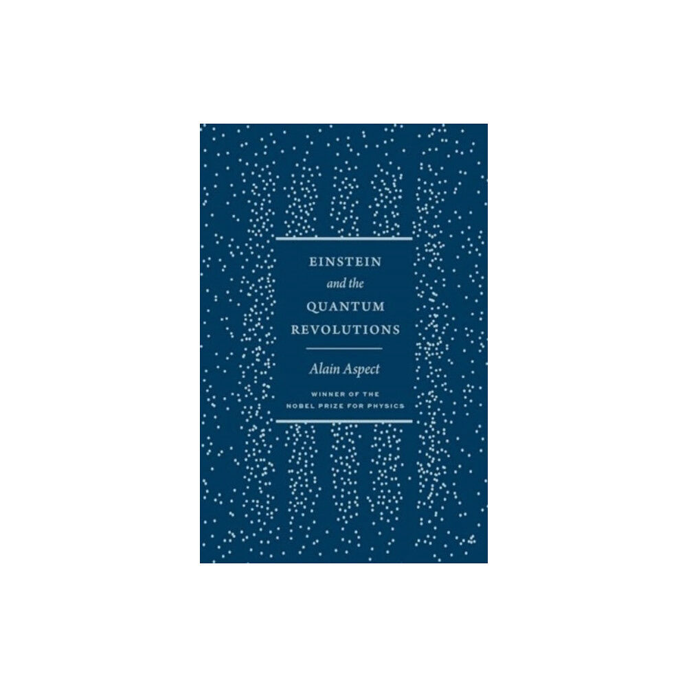 The university of chicago press Einstein and the Quantum Revolutions (inbunden, eng)