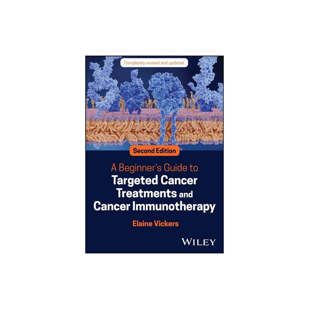 John Wiley & Sons Inc A Beginner's Guide to Targeted Cancer Treatments and Cancer Immunotherapy (häftad, eng)