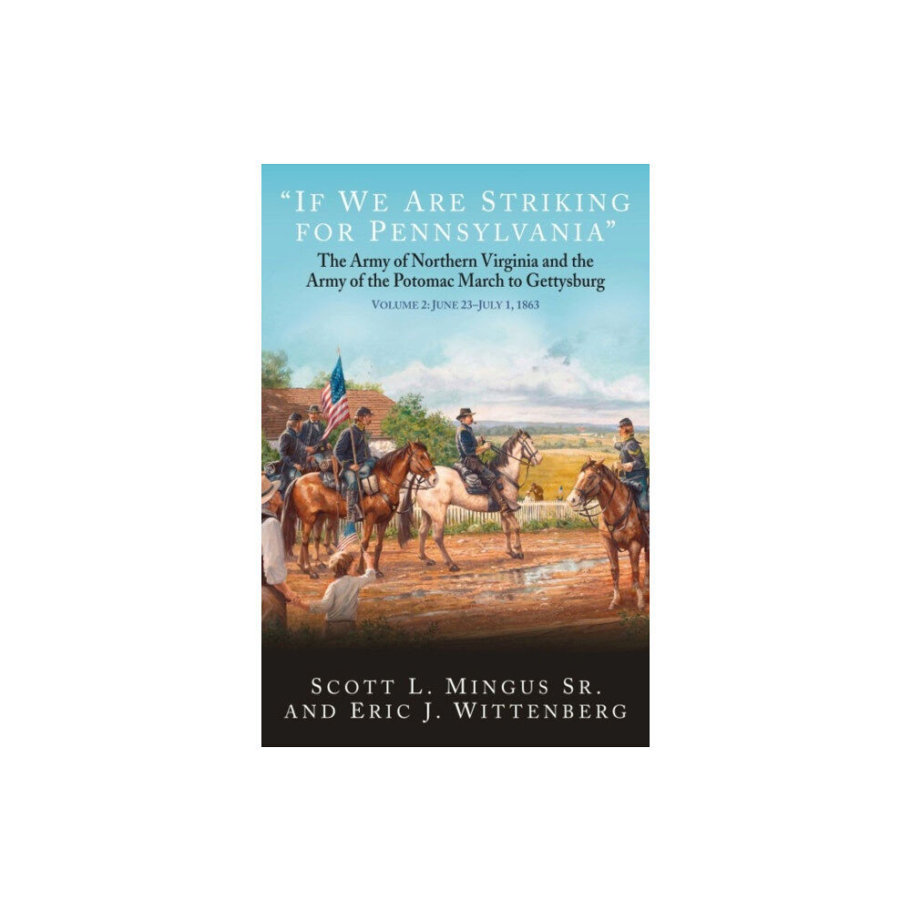 Savas Beatie “If We Are Striking for Pennsylvania” (inbunden, eng)