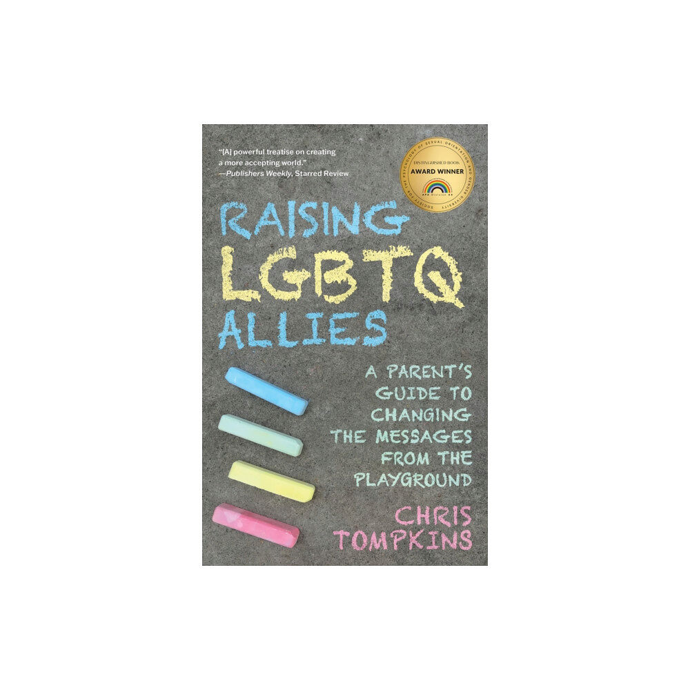 Bloomsbury Publishing PLC Raising LGBTQ Allies (häftad, eng)