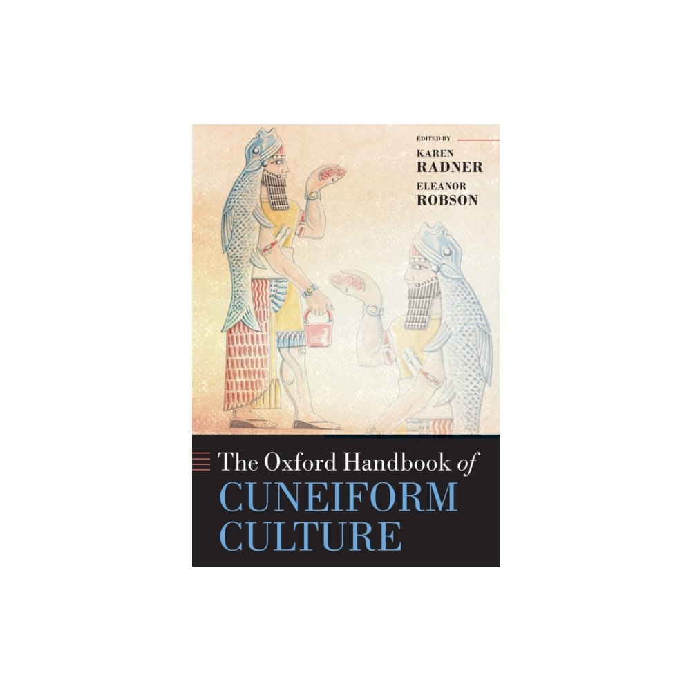 Oxford University Press The Oxford Handbook of Cuneiform Culture (häftad, eng)