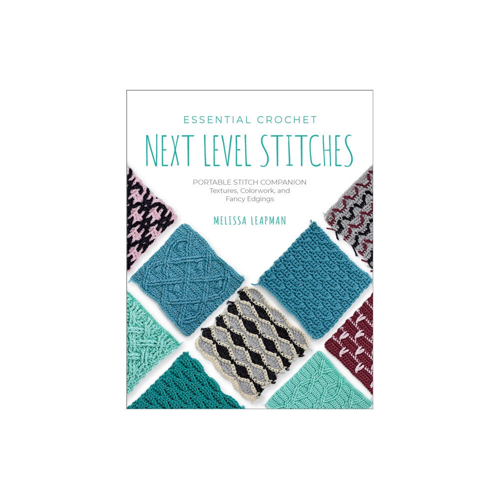 Quarto Publishing Group USA Inc Essential Crochet Next-Level Stitches (häftad, eng)