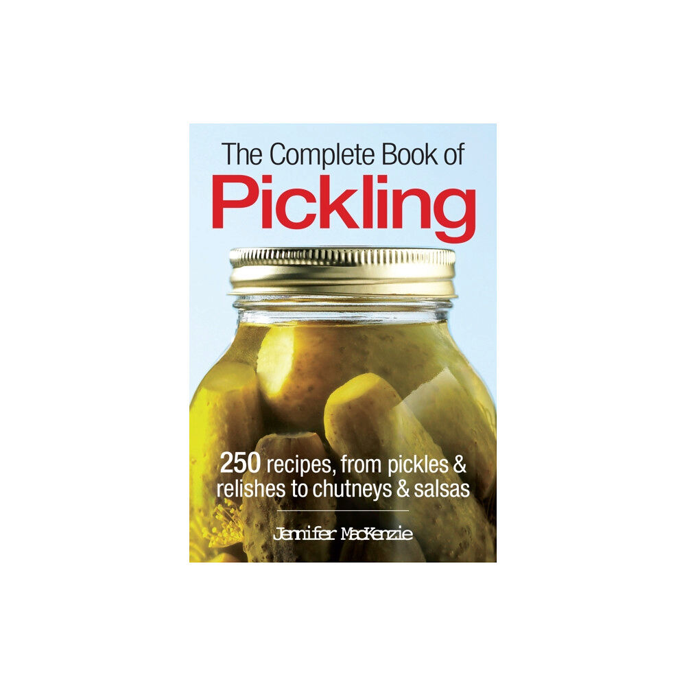 Firefly Books Ltd The Complete Book of Pickling (häftad, eng)