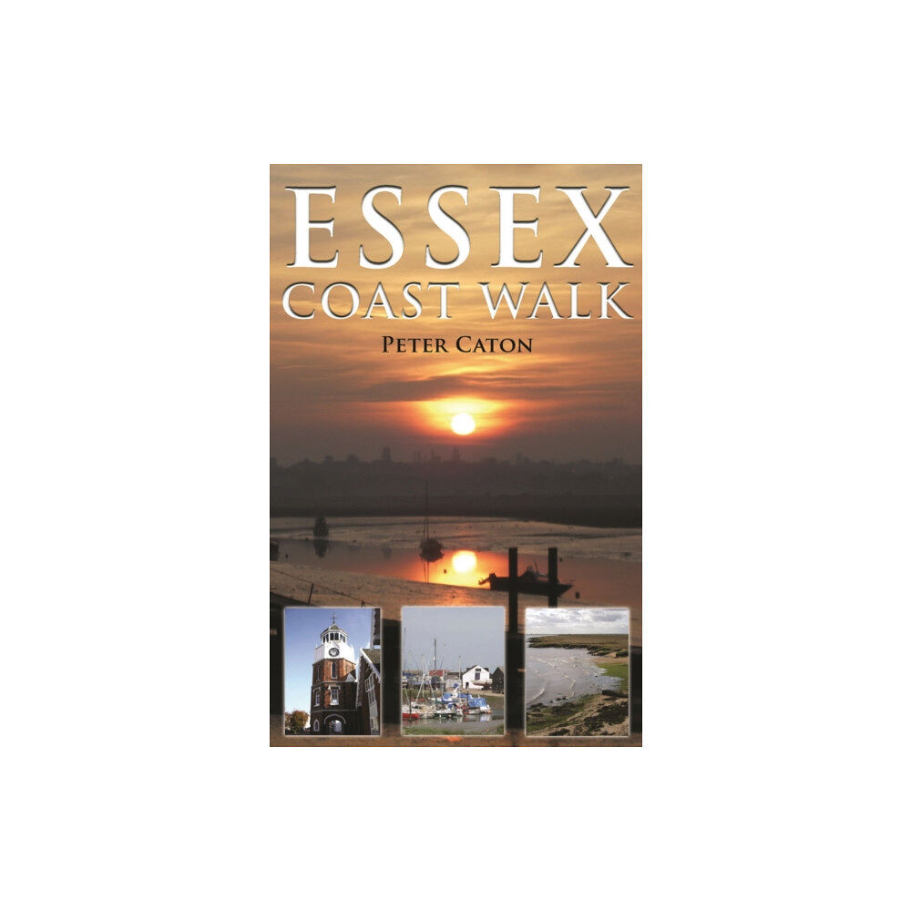Troubador Publishing Essex Coast Walk (häftad, eng)