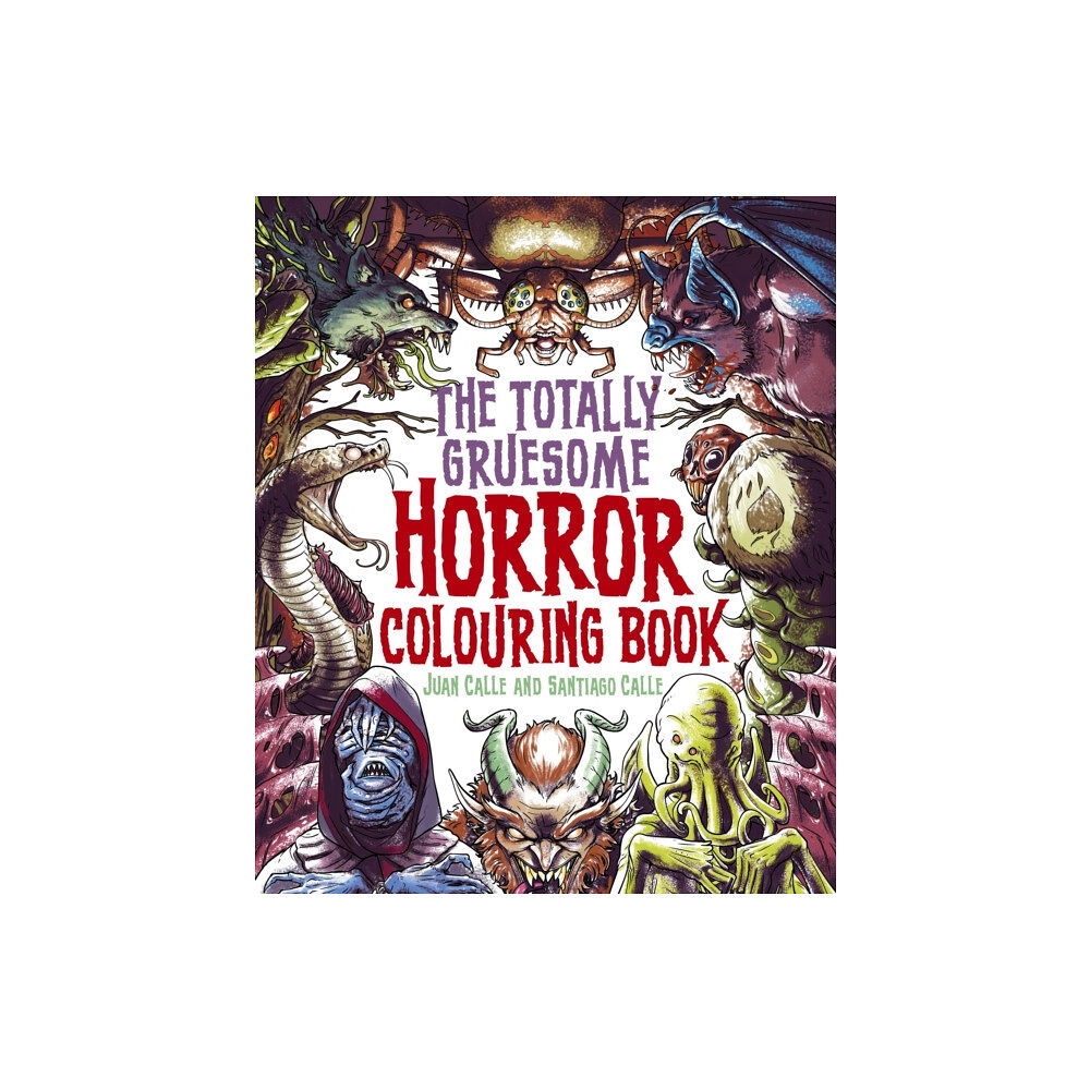 Arcturus publishing ltd The Totally Gruesome Horror Colouring Book (häftad, eng)