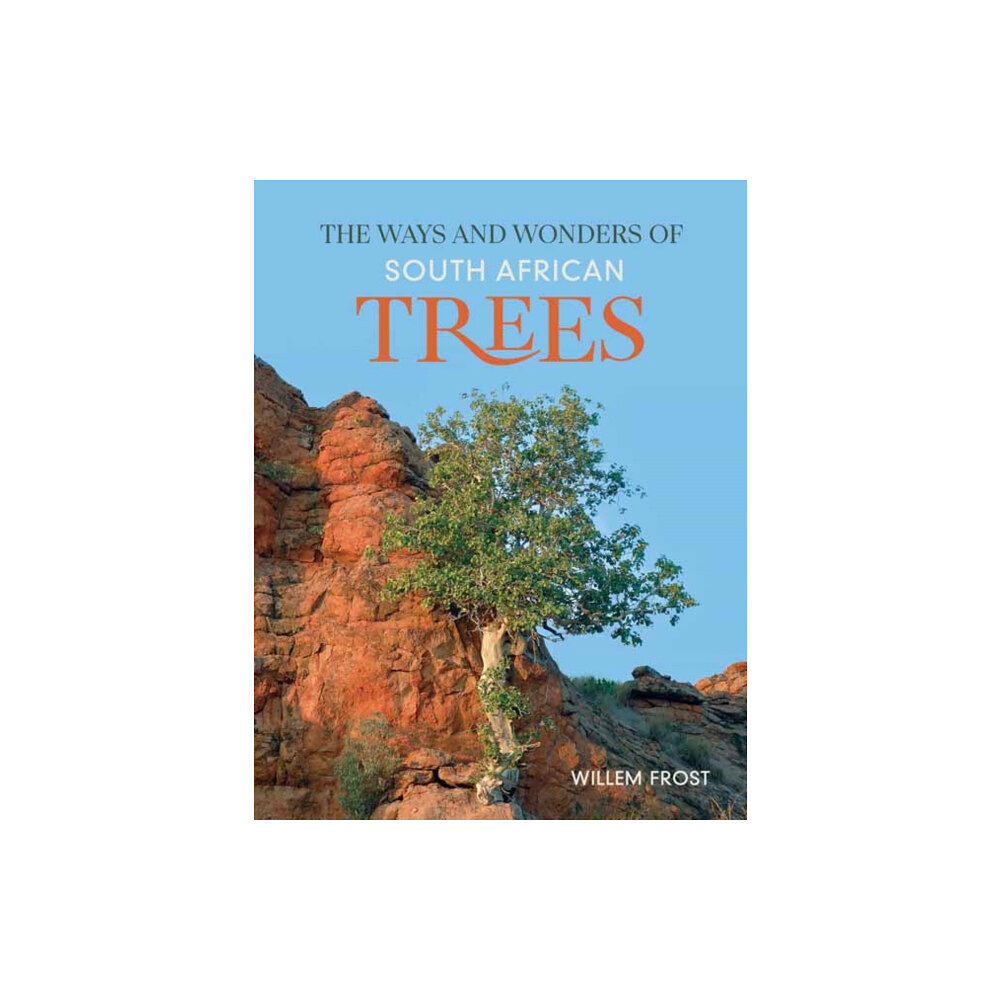 Penguin Random House South Africa The Ways and Wonders of South African Trees (häftad, eng)