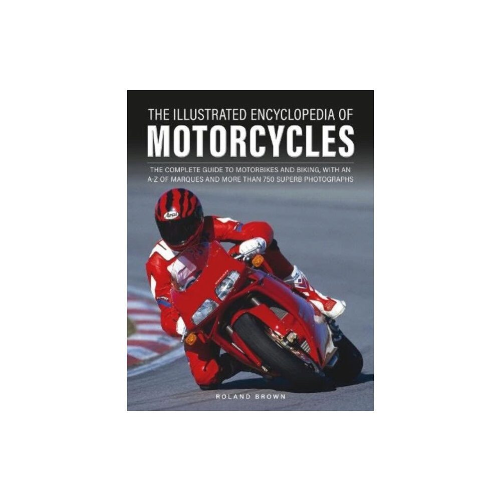 Anness publishing The Illustrated Encyclopedia of Motorcyles (inbunden, eng)