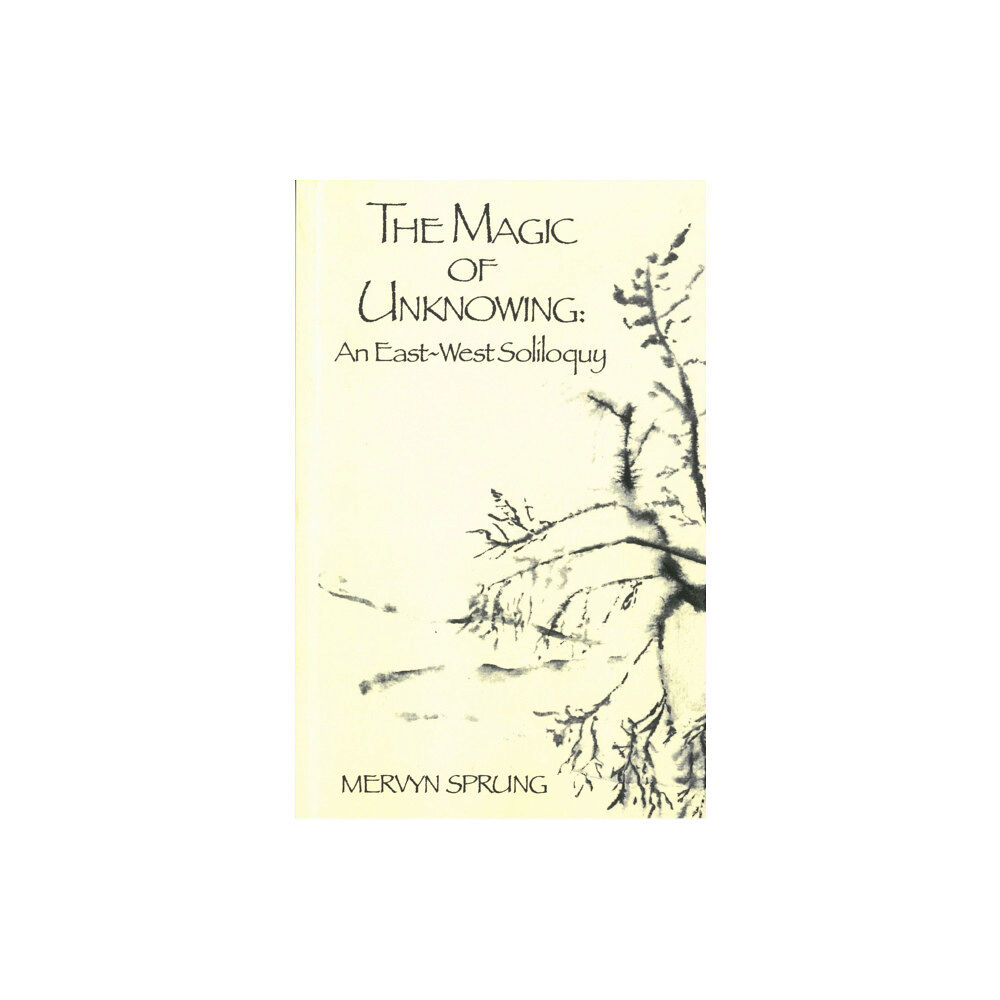 Broadview Press Ltd The Magic of Unknowing (häftad, eng)