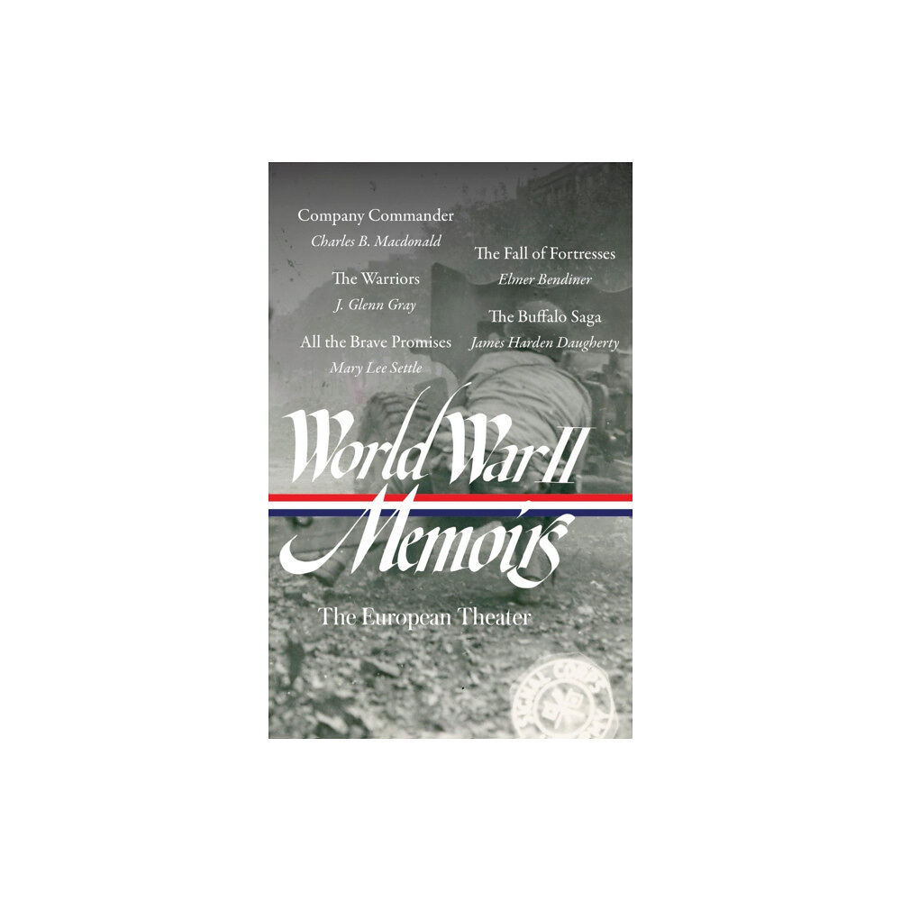 The Library of America World War II Memoirs: The European Theater (LOA #385) (inbunden, eng)