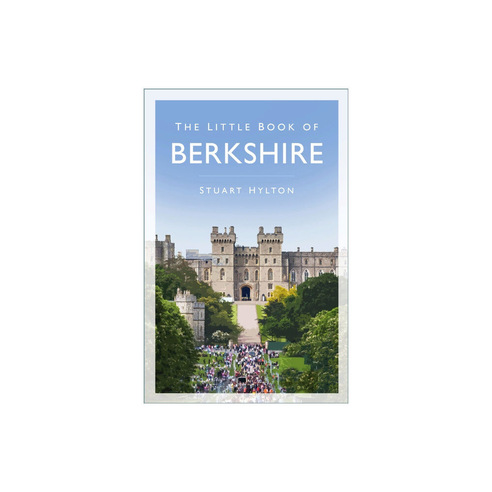 The History Press Ltd The Little Book of Berkshire (häftad, eng)