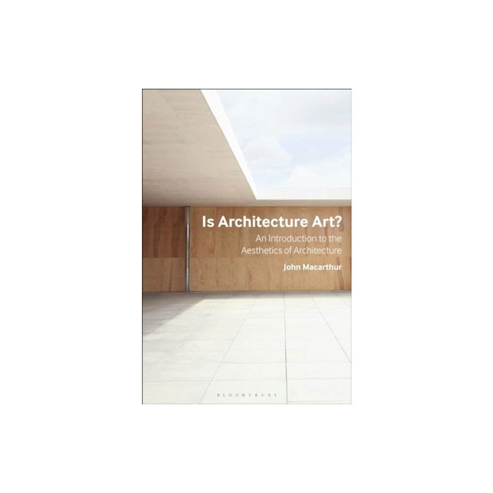 Bloomsbury Publishing PLC Is Architecture Art? (häftad, eng)