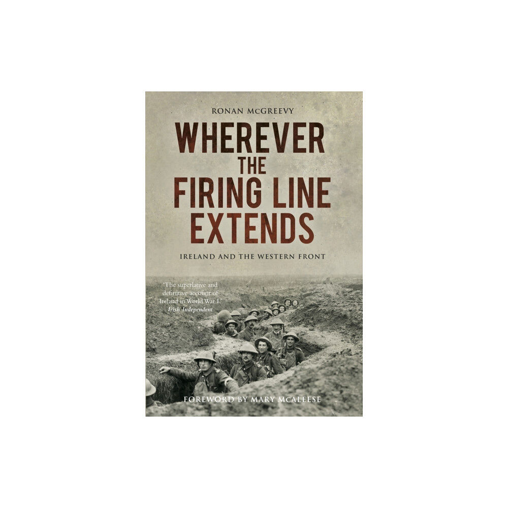 The History Press Ltd Wherever the Firing Line Extends (häftad, eng)